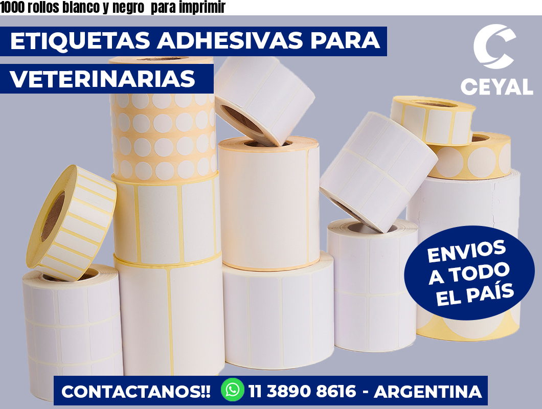 1000 rollos blanco y negro  para imprimir