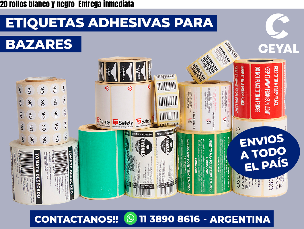 20 rollos blanco y negro  Entrega inmediata