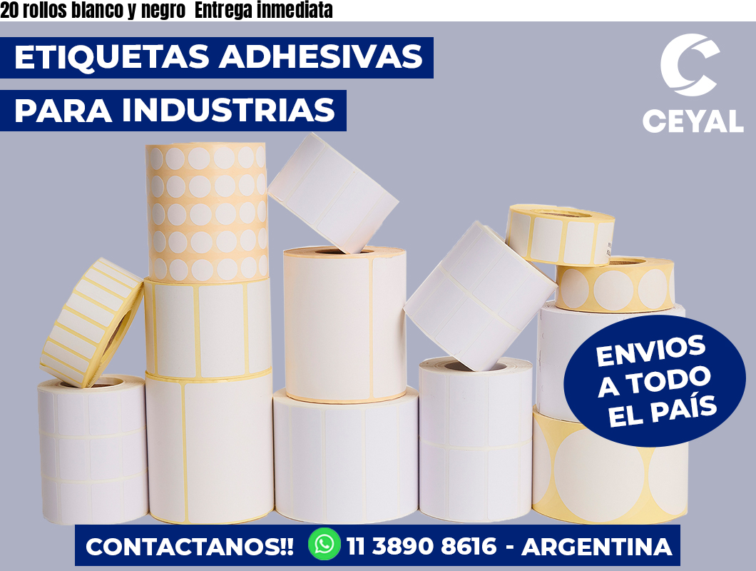 20 rollos blanco y negro  Entrega inmediata