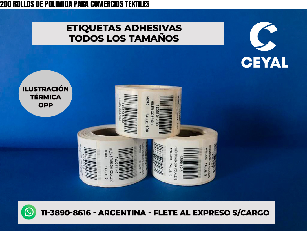 200 ROLLOS DE POLIMIDA PARA COMERCIOS TEXTILES