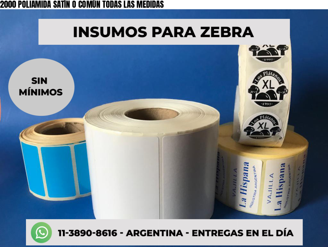 2000 POLIAMIDA SATÍN O COMÚN TODAS LAS MEDIDAS