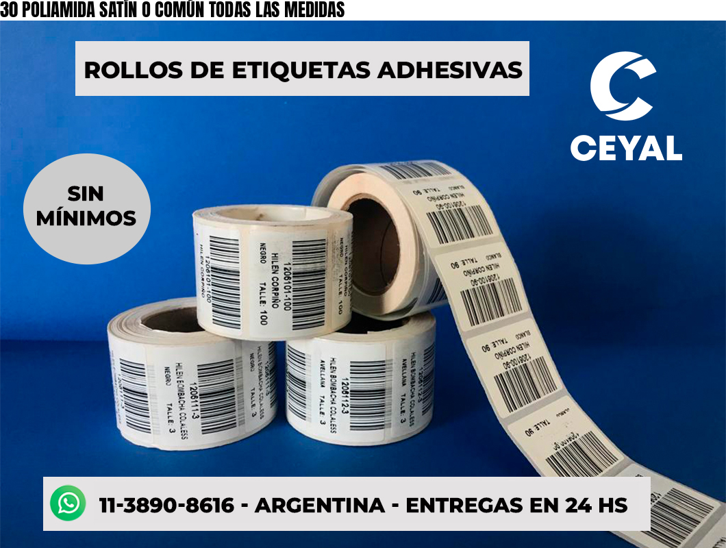 30 POLIAMIDA SATÍN O COMÚN TODAS LAS MEDIDAS