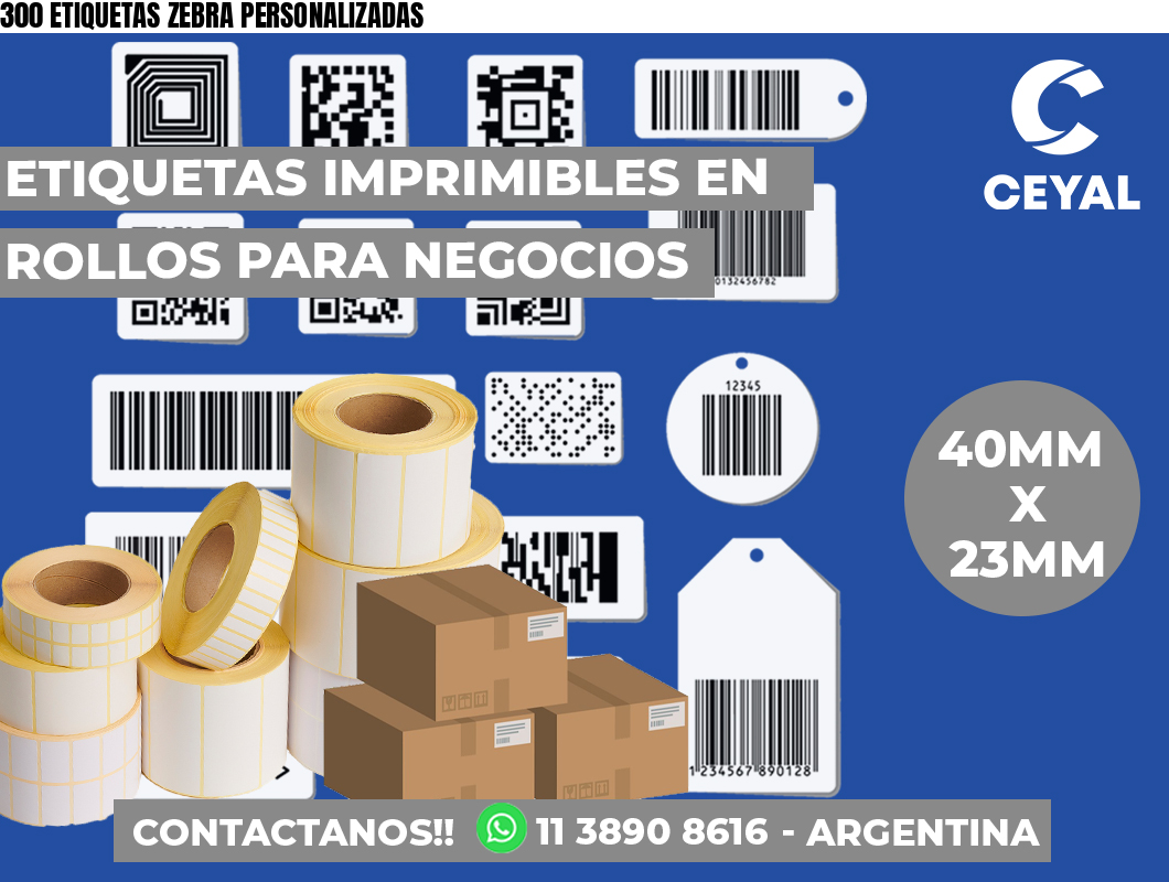 300 ETIQUETAS ZEBRA PERSONALIZADAS