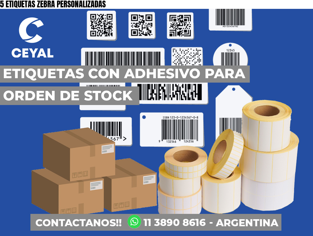 5 ETIQUETAS ZEBRA PERSONALIZADAS