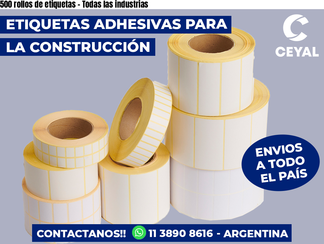 500 rollos de etiquetas - Todas las industrias