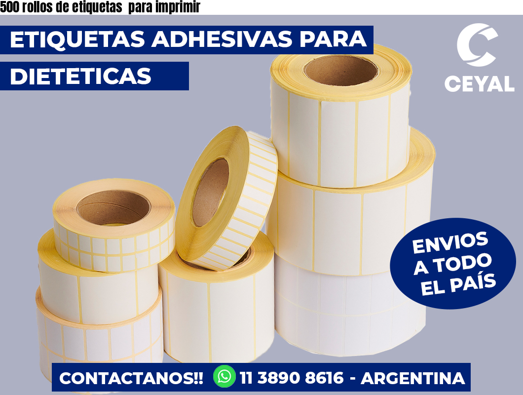 500 rollos de etiquetas  para imprimir