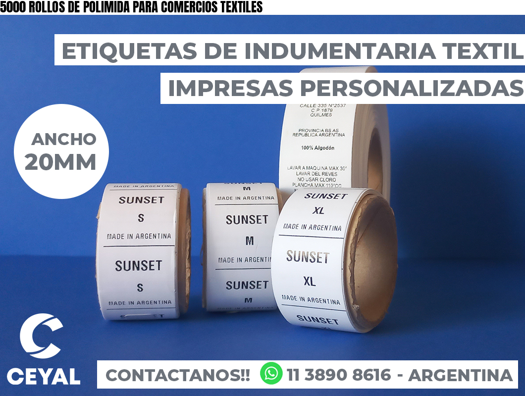 5000 ROLLOS DE POLIMIDA PARA COMERCIOS TEXTILES