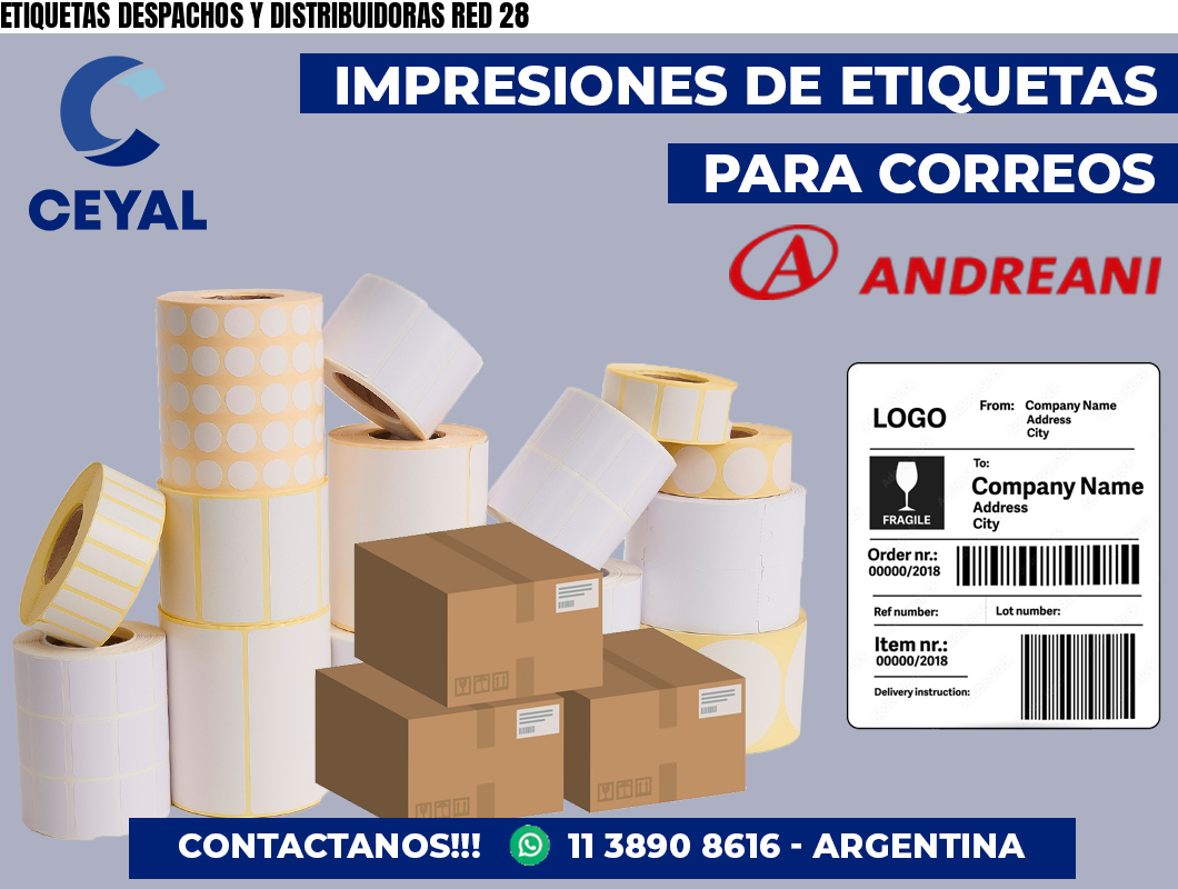 ETIQUETAS DESPACHOS Y DISTRIBUIDORAS RED 28