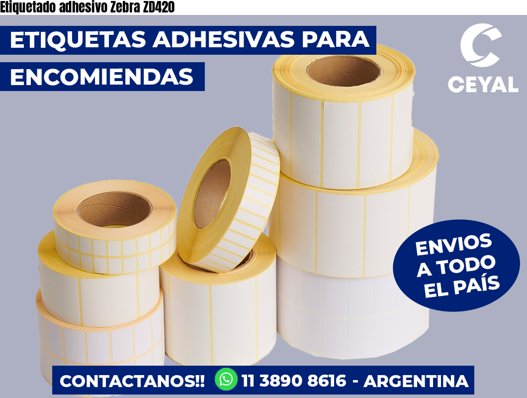 Etiquetado adhesivo Zebra ZD420