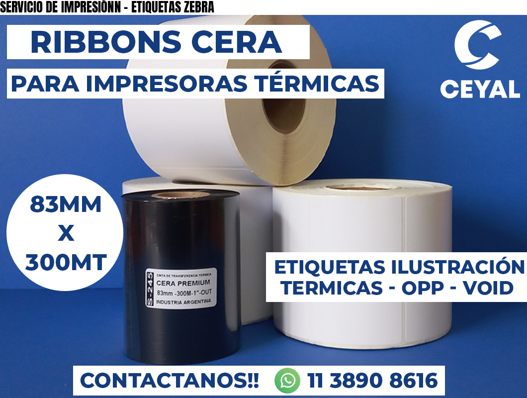 SERVICIO DE IMPRESIÓNN - ETIQUETAS ZEBRA