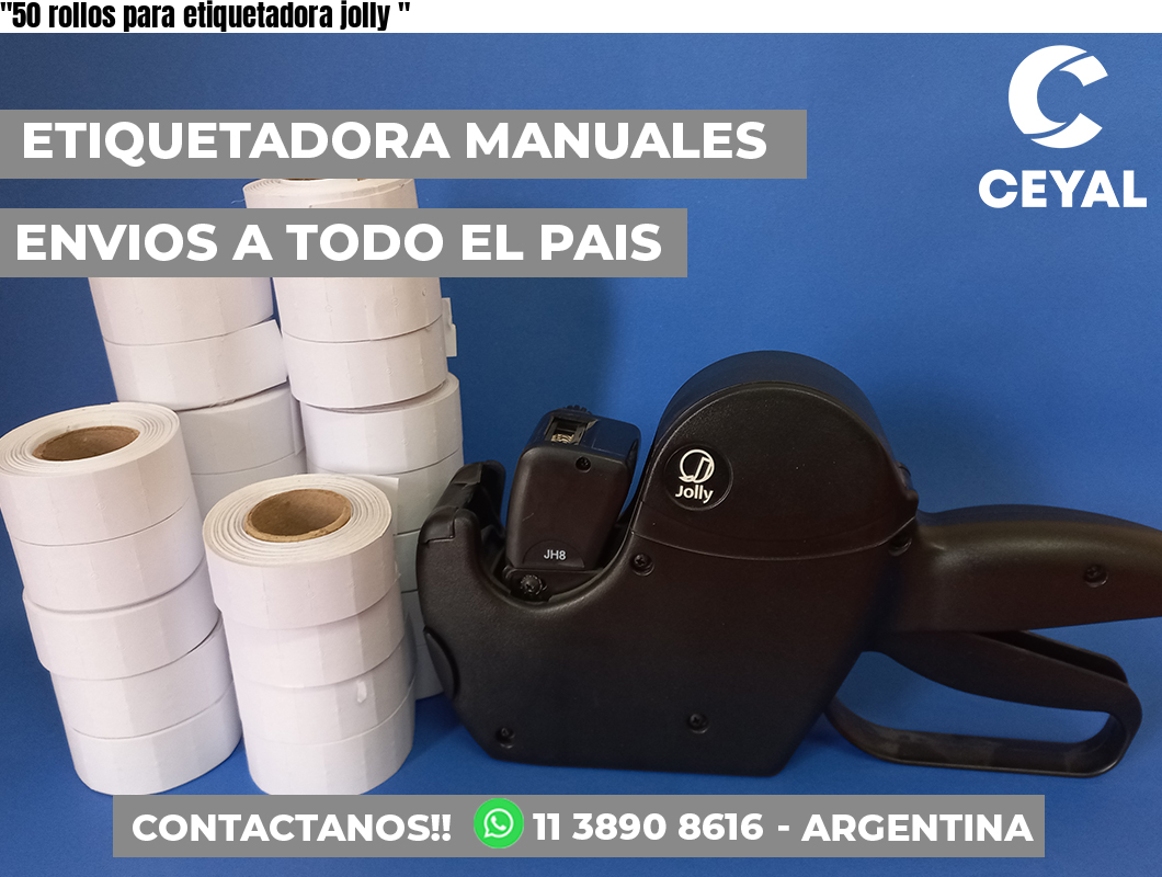 «50 rollos para etiquetadora jolly	«