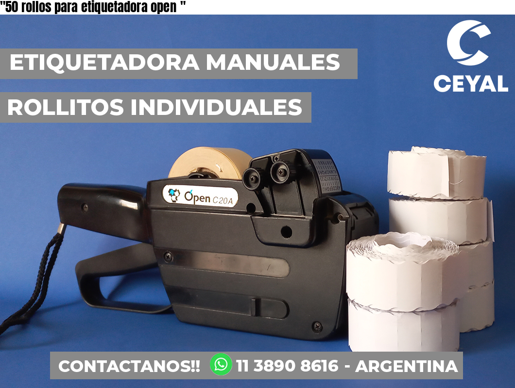 «50 rollos para etiquetadora open	«