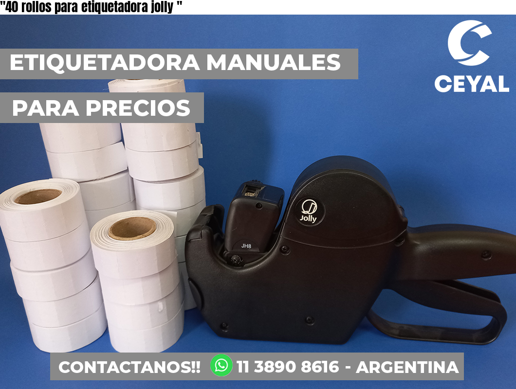 «40 rollos para etiquetadora jolly	«