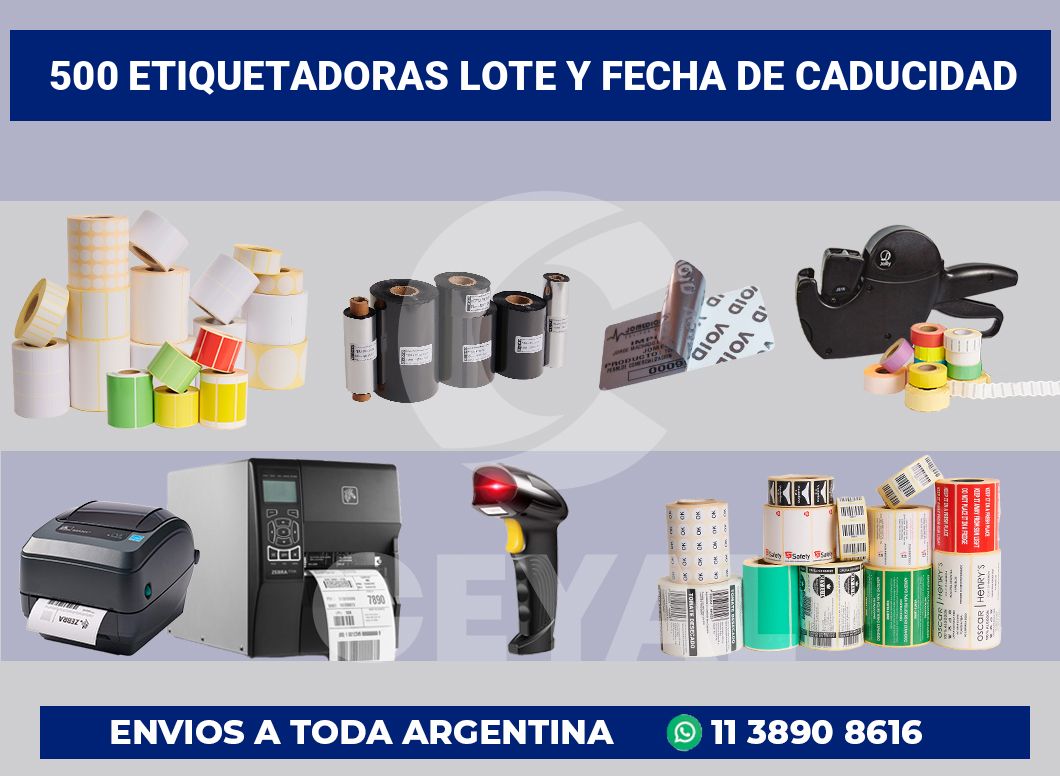 500 Etiquetadoras lote y fecha de caducidad