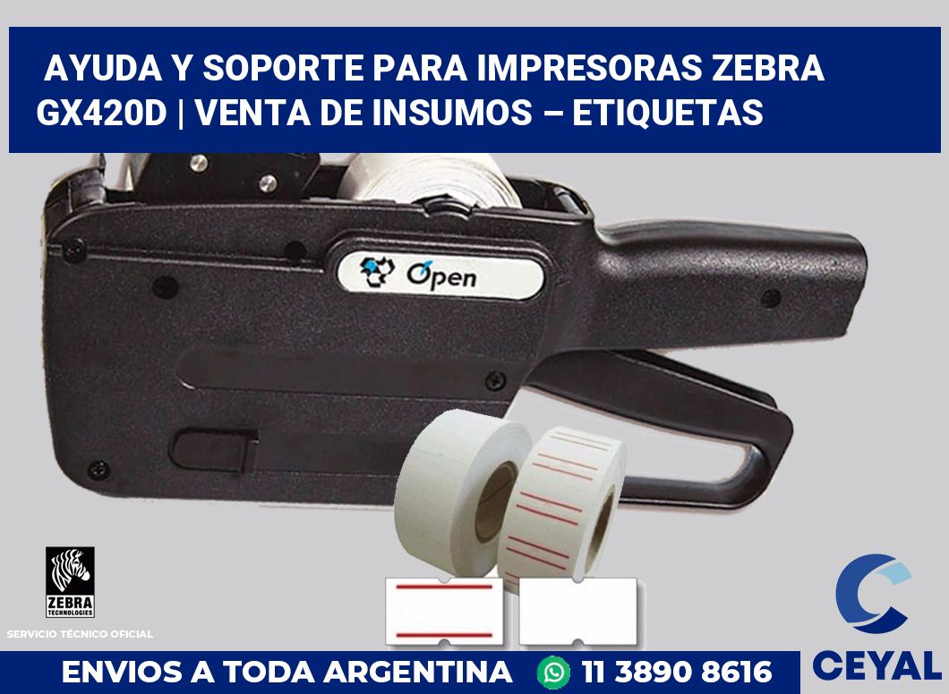 Ayuda y soporte para impresoras Zebra GX420d | Venta de insumos – Etiquetas