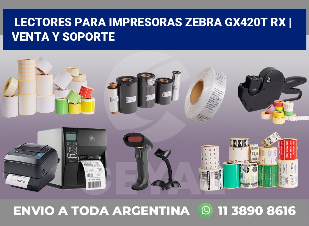 Lectores para impresoras Zebra GX420t RX | Venta y soporte