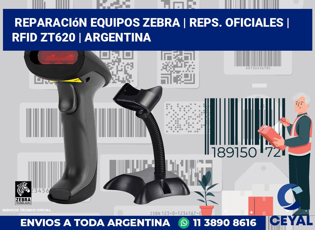 Reparación Equipos Zebra | Reps. Oficiales | RFID ZT620 | Argentina