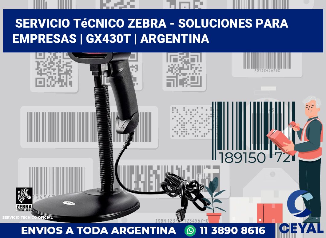 Servicio técnico Zebra - Soluciones para empresas | GX430t | Argentina