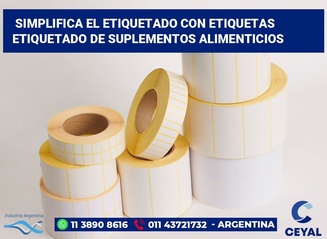 Simplifica el Etiquetado con Etiquetas Etiquetado de Suplementos Alimenticios