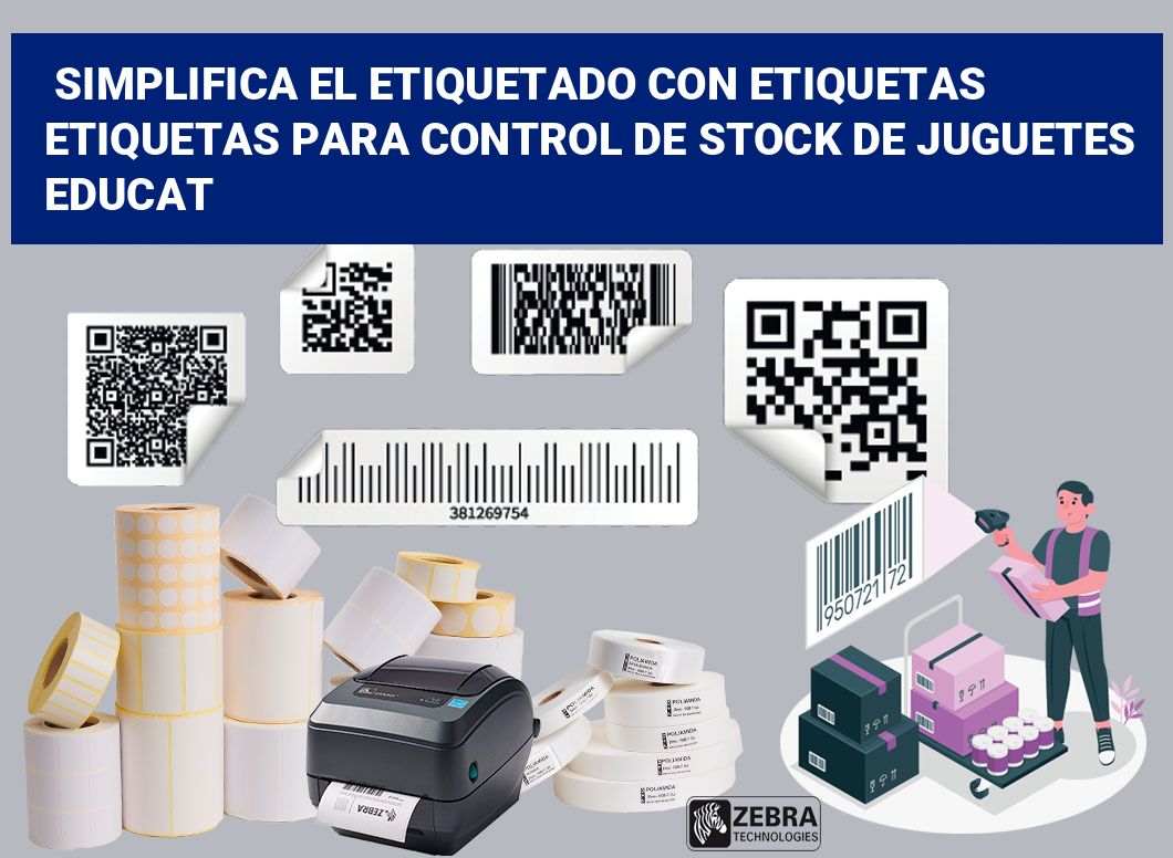 Simplifica el Etiquetado con Etiquetas Etiquetas para Control de Stock de Juguetes Educat