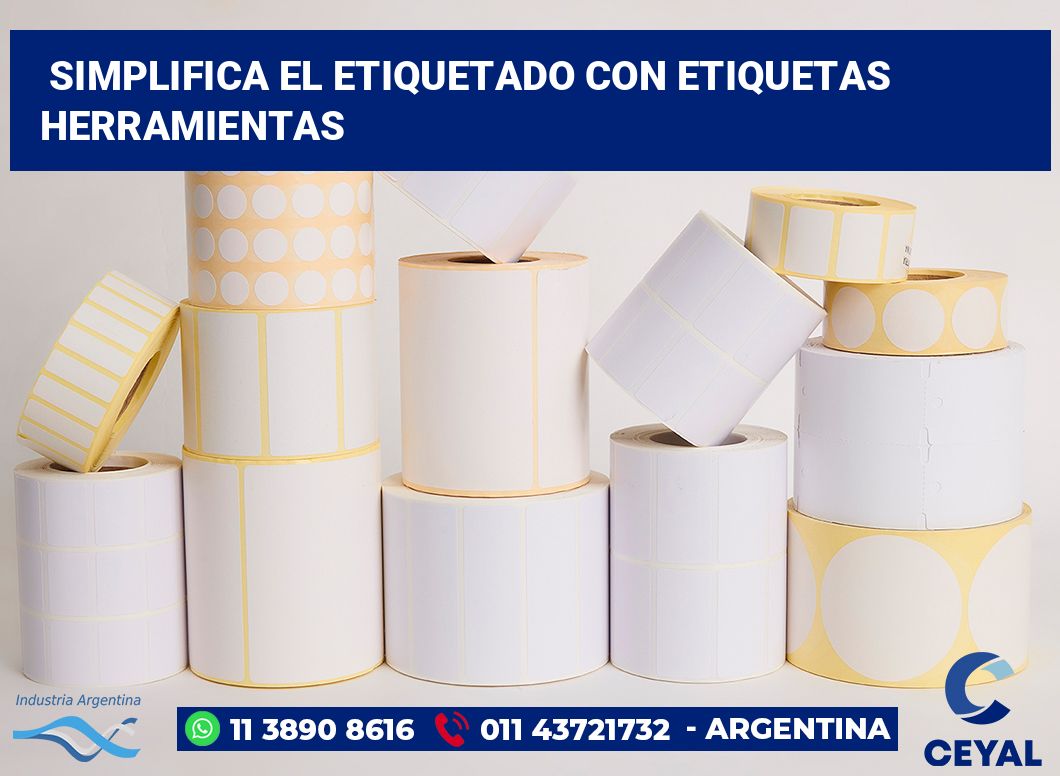 Simplifica el Etiquetado con Etiquetas Herramientas