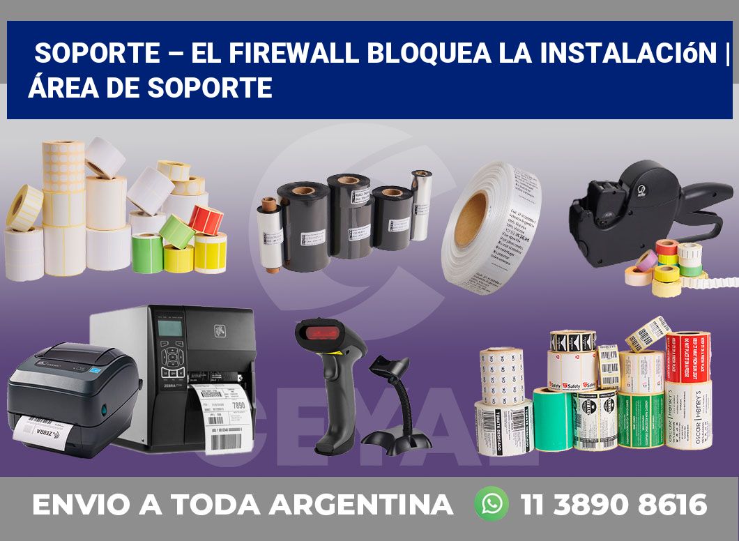 Soporte – El firewall bloquea la instalación | Área de soporte