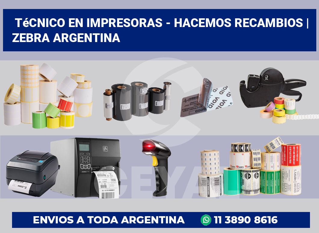 Técnico en impresoras – hacemos recambios | Zebra argentina