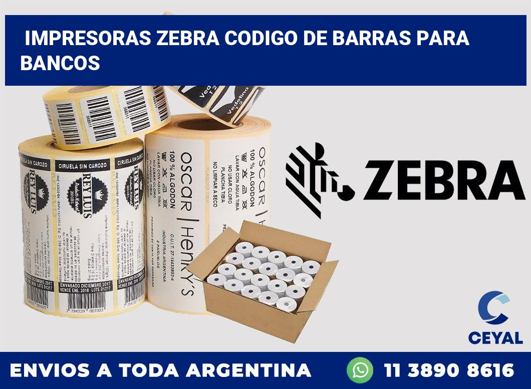 impresoras zebra codigo de barras para Bancos