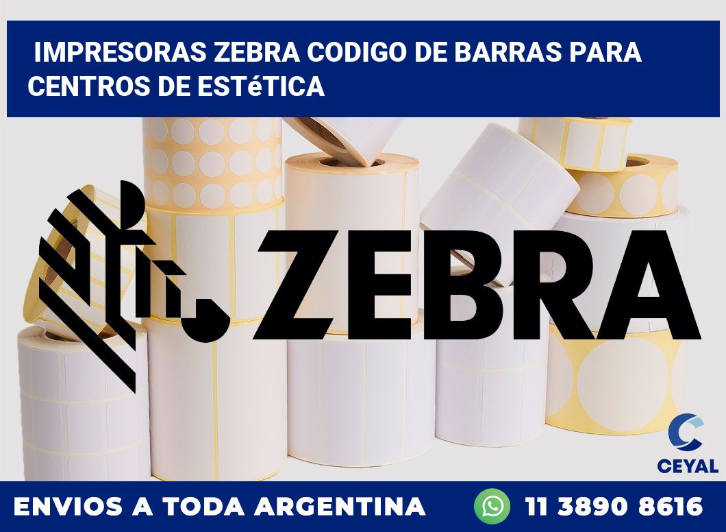 impresoras zebra codigo de barras para Centros de estética