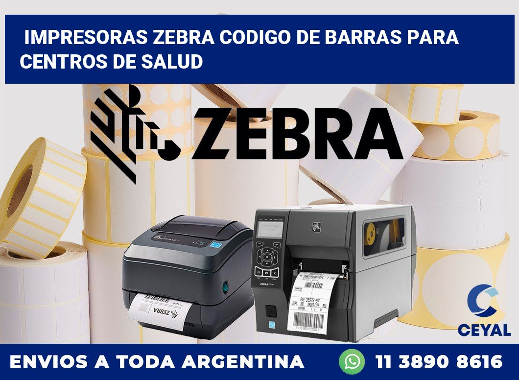 impresoras zebra codigo de barras para Centros de salud