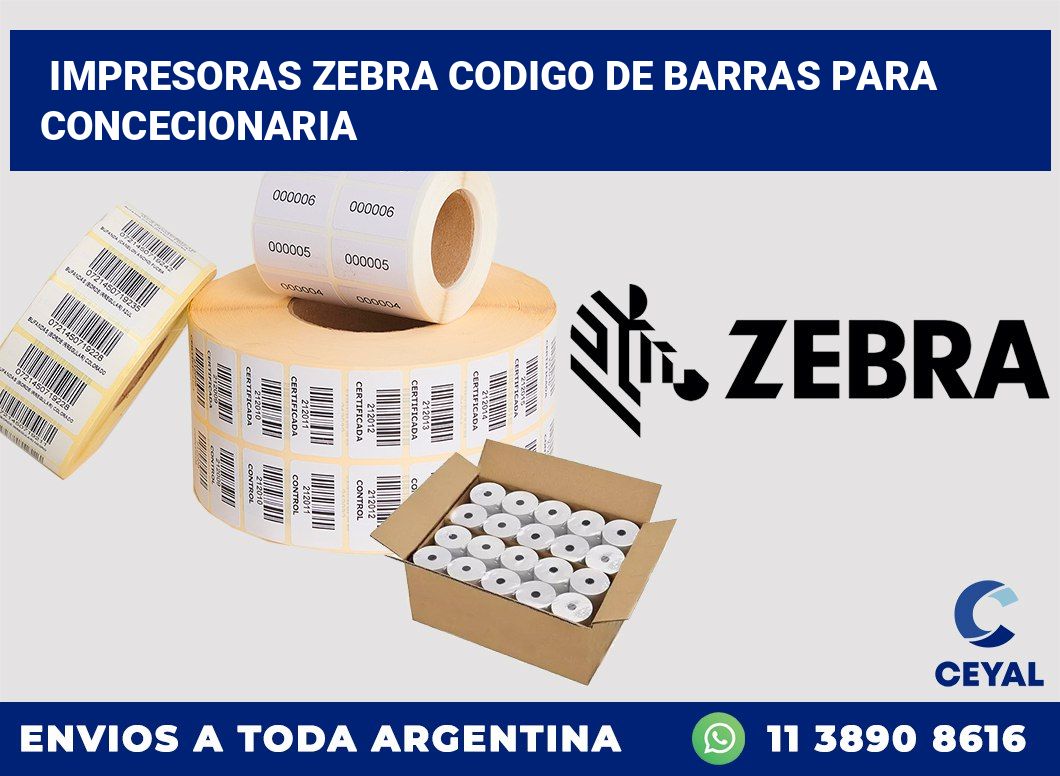 impresoras zebra codigo de barras para Concecionaria