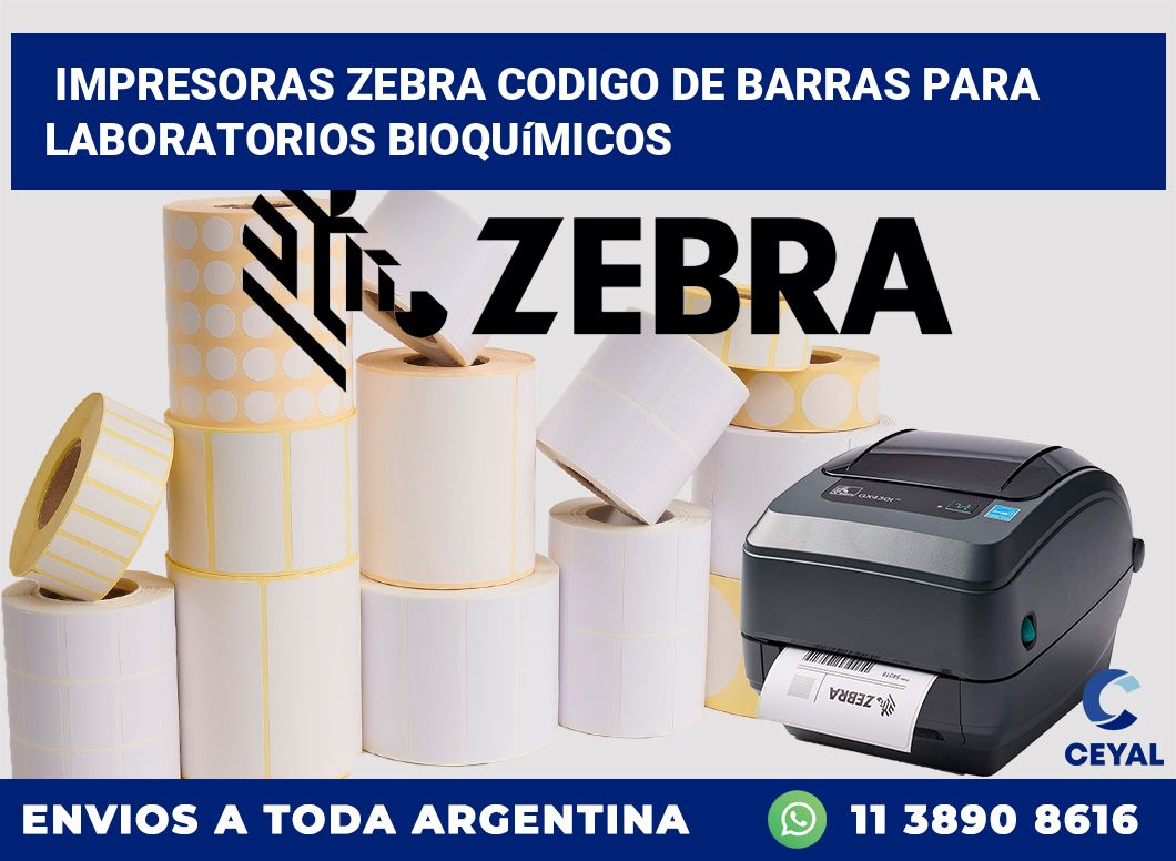 impresoras zebra codigo de barras para Laboratorios bioquímicos