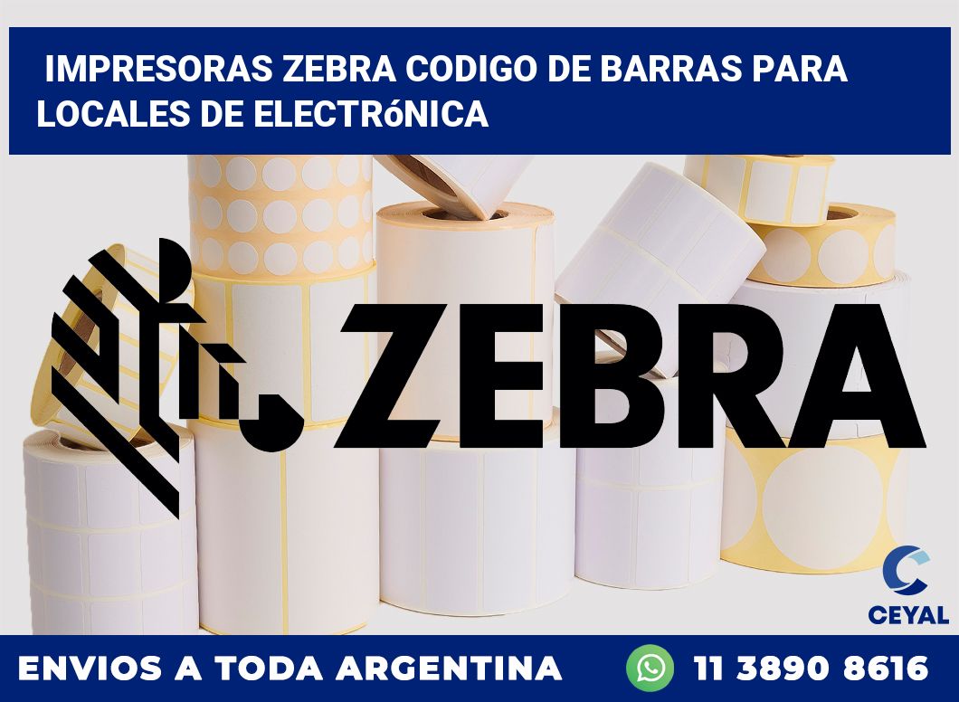 impresoras zebra codigo de barras para Locales de electrónica