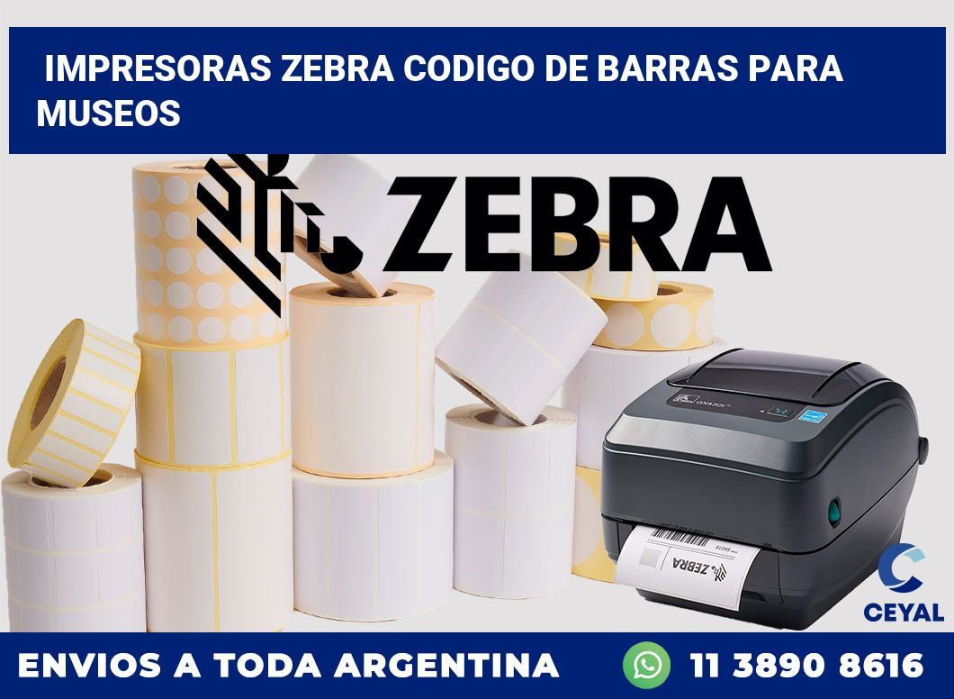 impresoras zebra codigo de barras para Museos