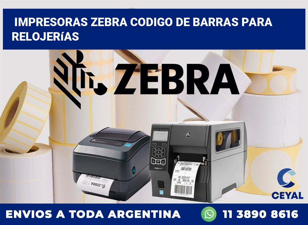 impresoras zebra codigo de barras para Relojerías