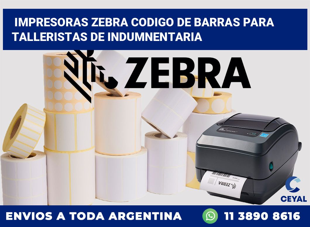 impresoras zebra codigo de barras para Talleristas de indumnentaria