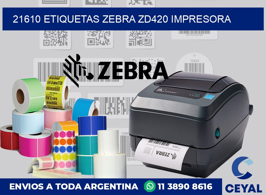 21610 etiquetas Zebra zd420 impresora