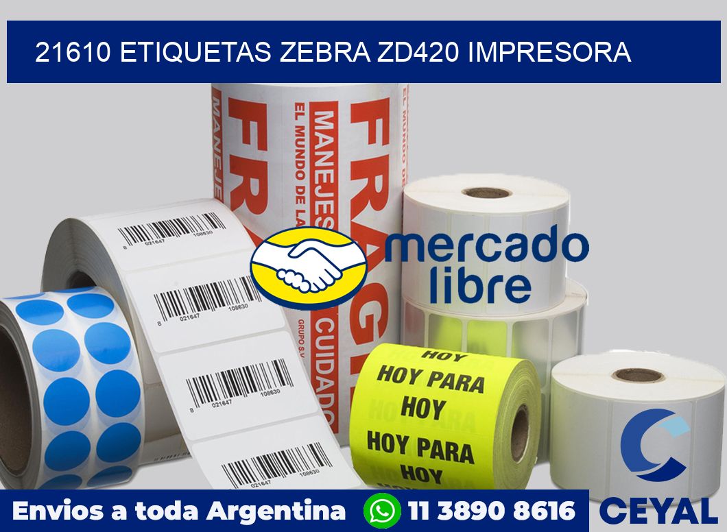 21610 etiquetas Zebra zd420 impresora