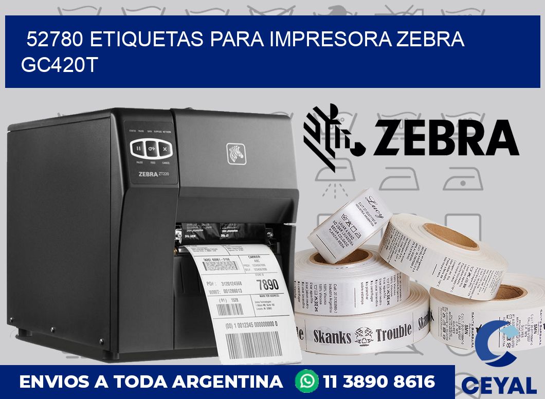 52780 etiquetas para impresora zebra GC420T