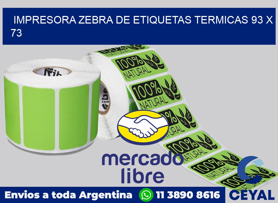 Impresora Zebra de etiquetas termicas 93 x 73