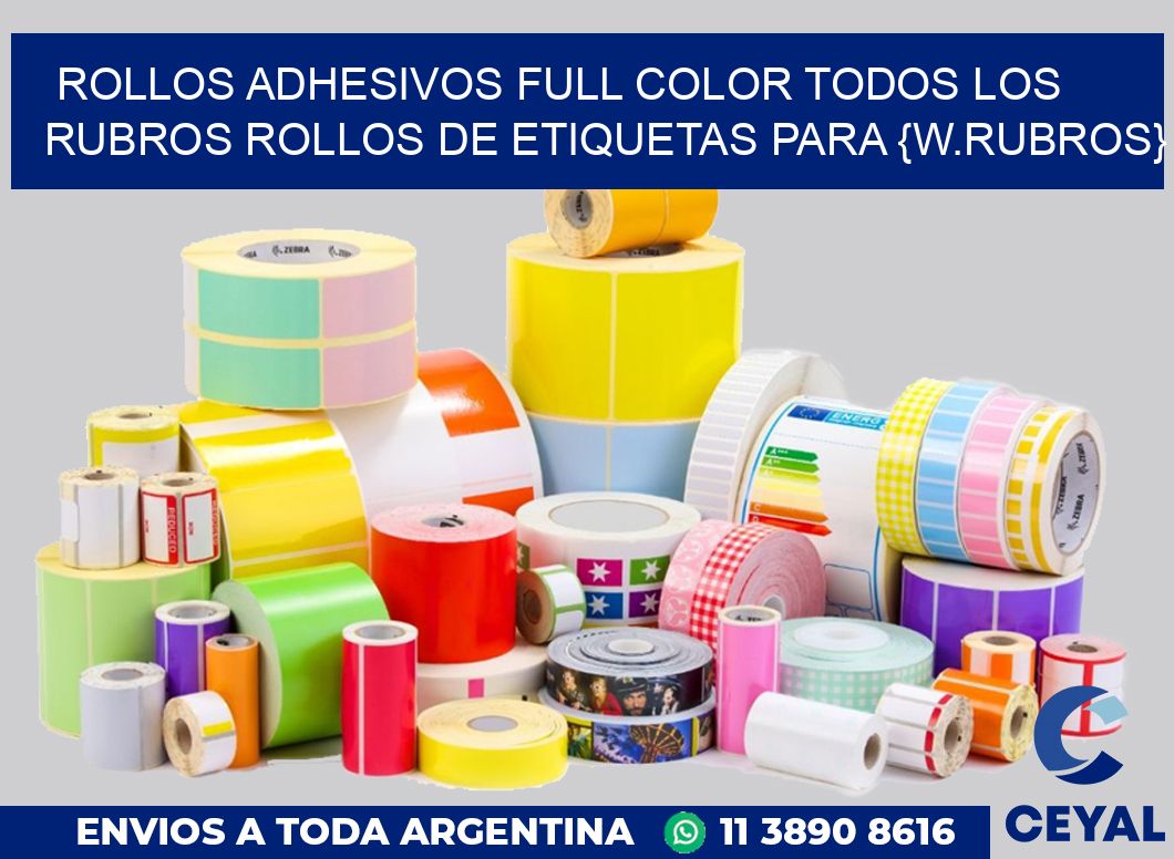 ROLLOS ADHESIVOS FULL COLOR TODOS LOS RUBROS Rollos de Etiquetas para {w.rubros}
