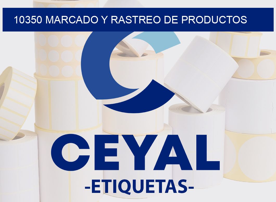 10350 MARCADO Y RASTREO DE PRODUCTOS