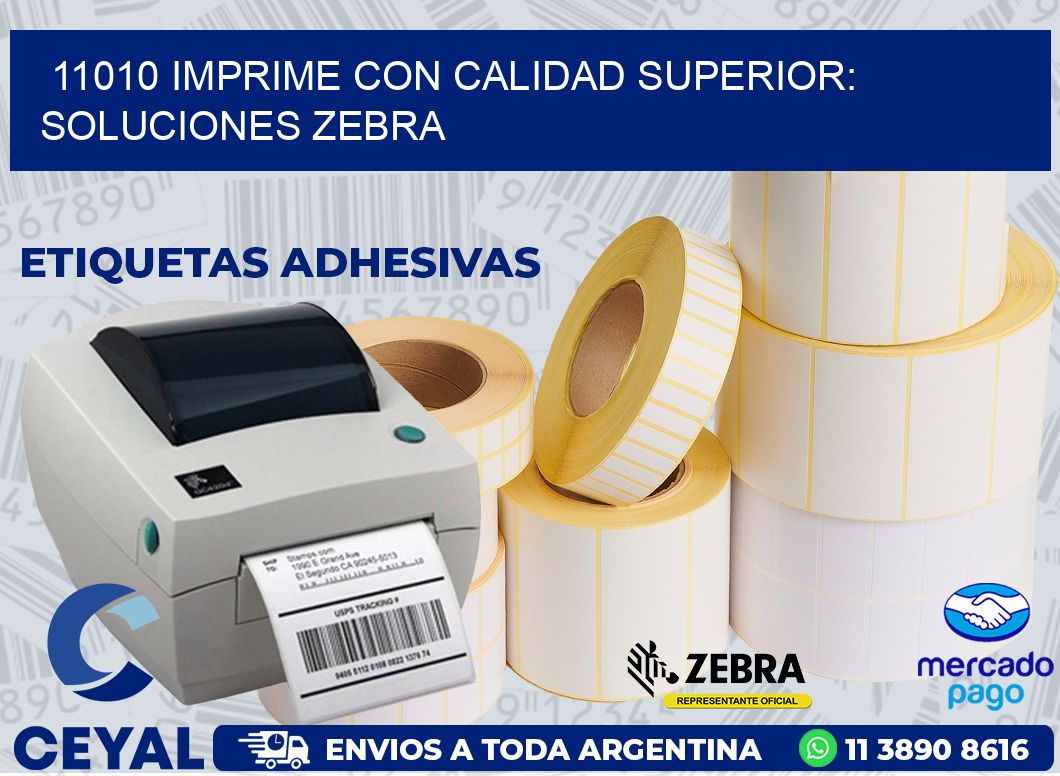 11010 IMPRIME CON CALIDAD SUPERIOR: SOLUCIONES ZEBRA