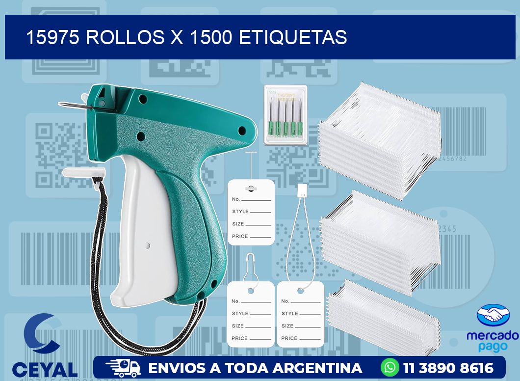 15975 ROLLOS X 1500 ETIQUETAS