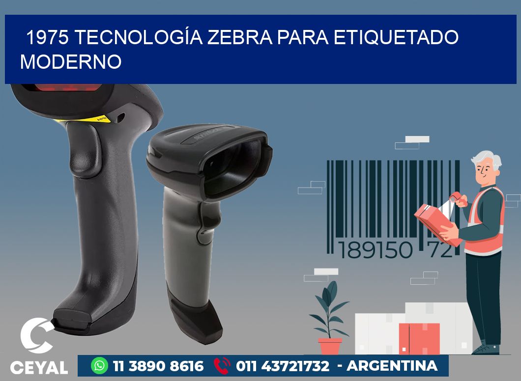 1975 TECNOLOGÍA ZEBRA PARA ETIQUETADO MODERNO