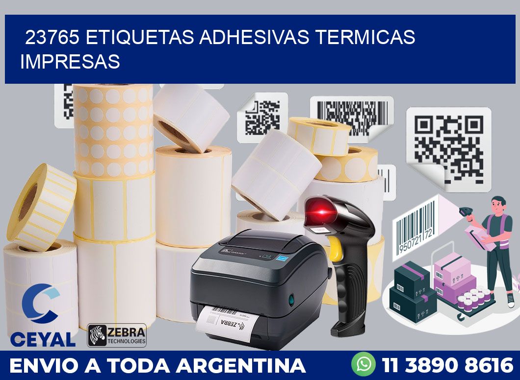 23765 ETIQUETAS ADHESIVAS TERMICAS IMPRESAS