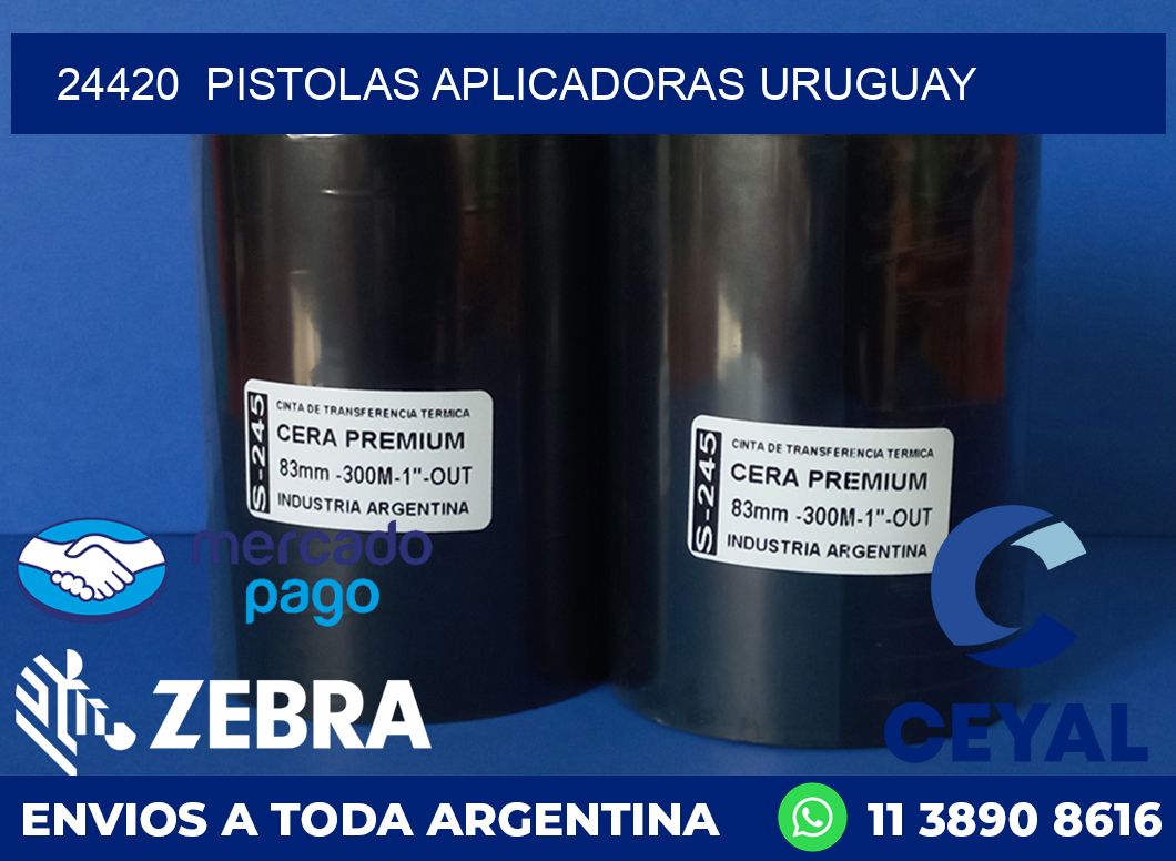 24420  PISTOLAS APLICADORAS URUGUAY
