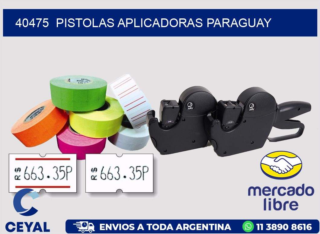 40475  PISTOLAS APLICADORAS PARAGUAY