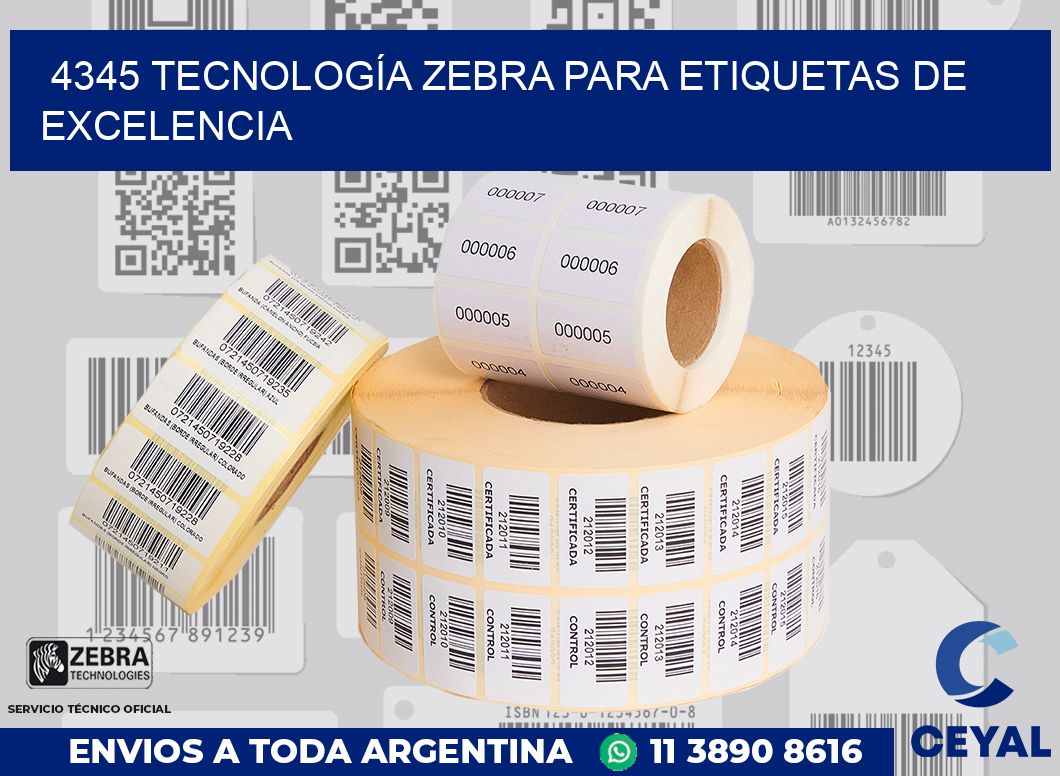 4345 TECNOLOGÍA ZEBRA PARA ETIQUETAS DE EXCELENCIA