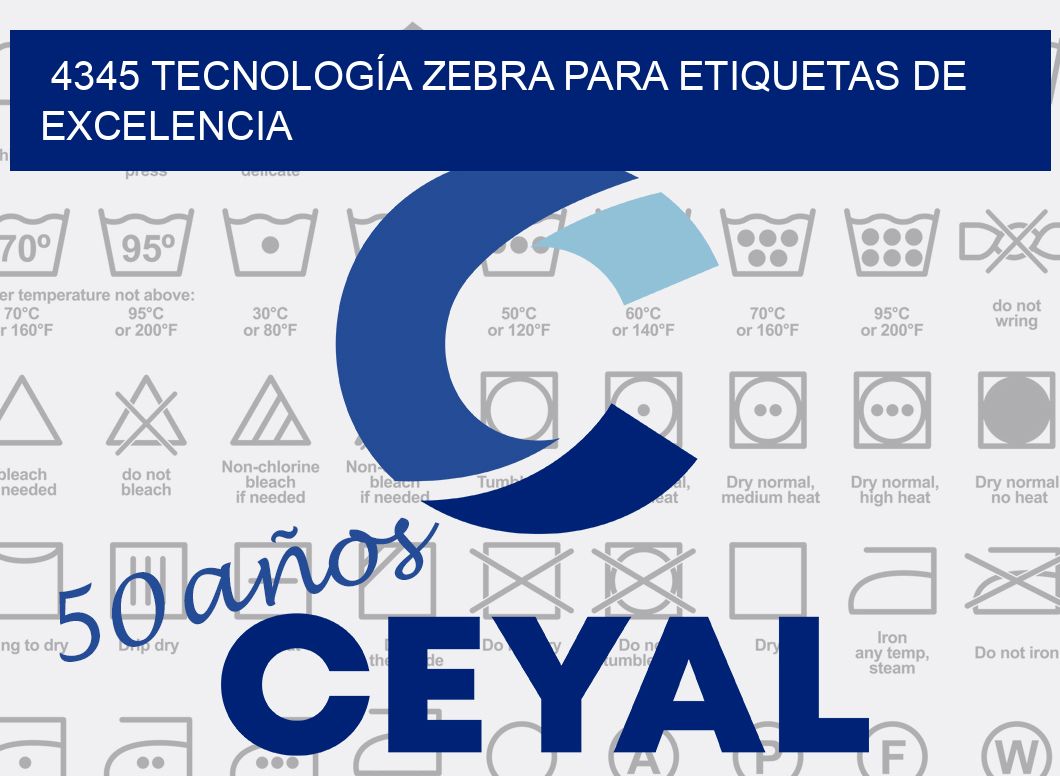 4345 TECNOLOGÍA ZEBRA PARA ETIQUETAS DE EXCELENCIA